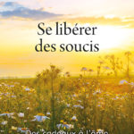 SE LIBÉRER DES SOUCIS