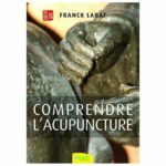 COMPRENDRE L'ACUPUNCTURE