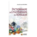 DICTIONNAIRE DE LITHOTHÉRAPIE DU VOYAGEUR