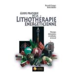 GUIDE PRATIQUE DE LA LITHOTHERAPIE ENERGETICIENNE Ned 2013