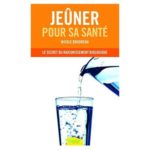 JEÛNER POUR SA SANTÉ