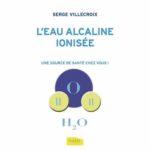 L'EAU ALCALINE IONISÉE