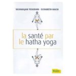 LA SANTE PAR LE HATHA YOGA