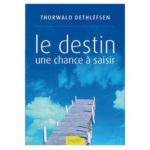 LE DESTIN UNE CHANCE À SAISIR