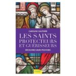 LES SAINTS PROTECTEURS ET GUÉRISSEURS