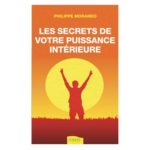 LES SECRETS DE VOTRE PUISSANCE INTÉRIEURE