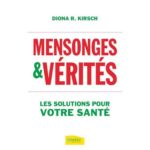 MENSONGES & VÉRITÉS, SOLUTIONS POUR VOTRE SANTÉ
