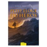PETIT ÉLOGE DU HÉROS