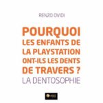 POURQUOI LES ENFANTS DE LA PLAYSTATION ONT-ILS LES DENTS DE TRAVERS ?