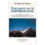 TOUT SAVOIR SUR LA SOPHROLOGIE