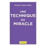 UNE TECHNIQUE DU MIRACLE